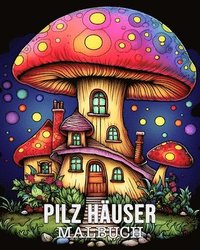 bokomslag Malbuch für Erwachsene Pilz Ha?user