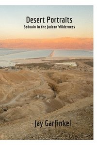 bokomslag Desert Portraits: Bedouin in the Judean Wilderness