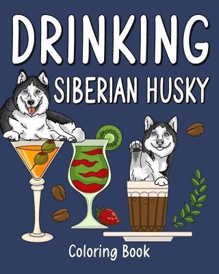 bokomslag Paperland: Drinking Siberian Husky Coloring Book