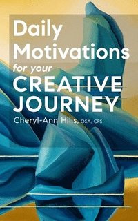 bokomslag Daily Motivations for your Creative Journey