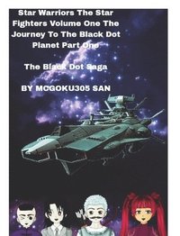 bokomslag San, M: Star Warriors The Star Fighters Volume One The Journ