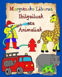 bokomslag Ibilgailuak eta Animaliak Margotzeko Liburua