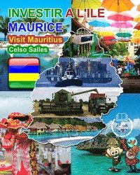 bokomslag INVESTIR A L'ILE MAURICE - Visit Mauritius - Celso Salles