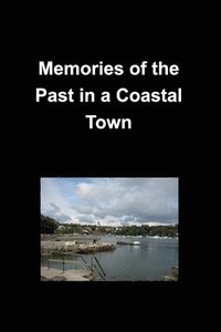 bokomslag Memories of the Past in a Coastal Town
