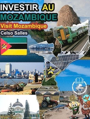 Salles, C: INVESTIR AU MOZAMBIQUE - Visit Mozambique - Celso 1