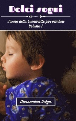 bokomslag Volga, A: Dolci sogni volume 1