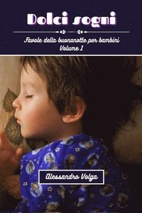 bokomslag Volga, A: Dolci sogni volume 1
