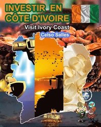 bokomslag INVESTIR EN COTE D'IVOIRE - Visit Ivory Coast - Celso Salles