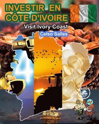bokomslag Salles, C: INVESTIR EN COTE D'IVOIRE - Visit Ivory Coast - C