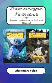 bokomslag Volga, A: Principesse coraggiose e principi valorosi