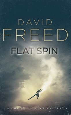 Flat Spin: A Cordell Logan Mystery 1