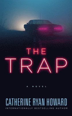 Catherine Ryan Howard - The Trap, Häftad