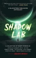 bokomslag Shadow Lab: A Blackstone Publishing Anthology