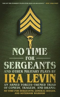 bokomslag No Time for Sergeants and Other Military Plays