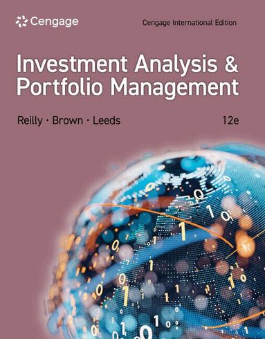 Frank Reilly, Keith Brown, Sanford Leeds - Investment Analysis and Portfolio Management, Cengage International Edition, Häftad