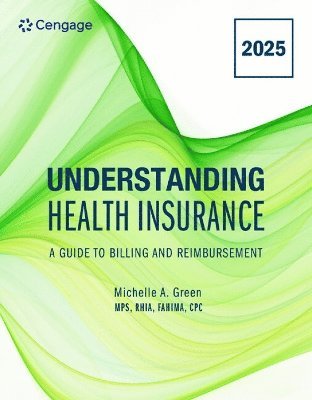 bokomslag Understanding Health Insurance: A Guide to Billing and Reimbursement, 2025 Edition