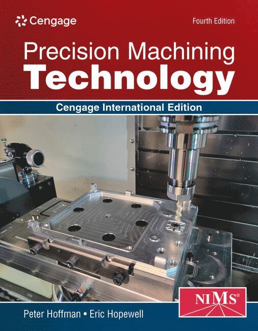 Peter Hoffman, Eric Hopewell, Pennsylvania) Hoffman, Peter (Berks Career and Technology Center West, Leesport, Pennsylvania) Hopewell, Eric (Berks Career and Technology Center West, Leesport - Precision Machining Technology, Cengage International Edition, Inbunden