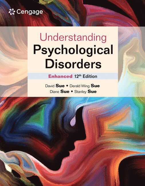 David Sue, Derald Wing Sue, Diane Sue, Stanley Sue, David (Western Washington University) Sue, Columbia University) Sue, Derald Wing (Teachers College, Davis) Sue, Stanley (University of California - Understanding Psychological Disorders Enhanced, Häftad