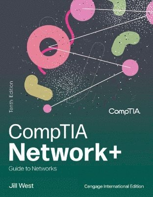 Jill West, Jill (Georgia Northwestern Technical College) West - CompTIA Network+ Guide to Networks, Cengage International Edition, Häftad