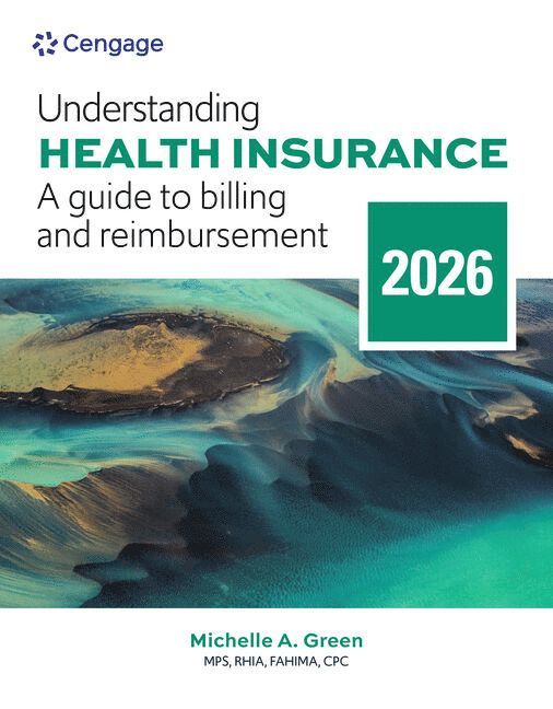 Understanding Health Insurance: A Guide to Billing and Reimbursement, 2026 Edition