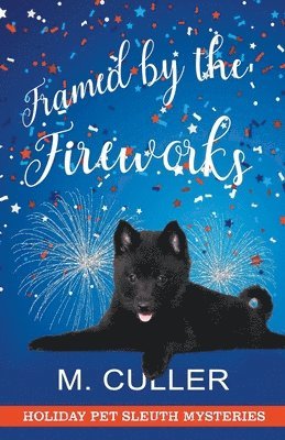 M Culler, M. Culler - Framed by the Fireworks, Häftad