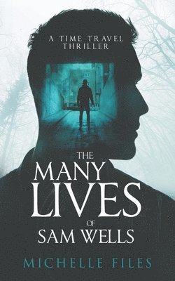 Michelle Files - Many Lives of Sam Wells, Häftad
