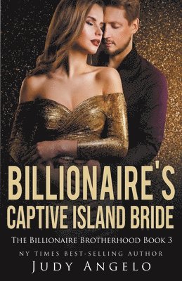 Billionaire's Captive Island Bride (Dare's Story) 1