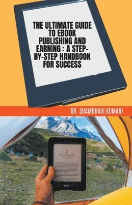 The Ultimate Guide to Ebook Publishing and Earning 1