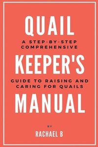 bokomslag Quail Keeper's Manual