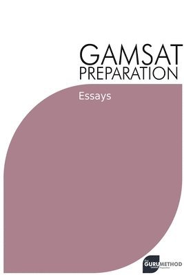 GAMSAT Preparation Essays 1