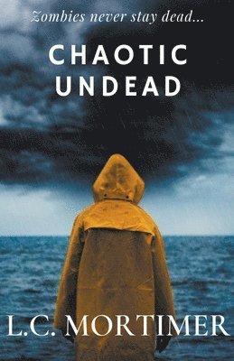 L C Mortimer, L. C. Mortimer, L.C. Mortimer - Chaotic Undead, Häftad