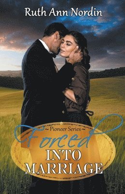 Ruth Ann Nordin - Forced Into Marriage, Häftad