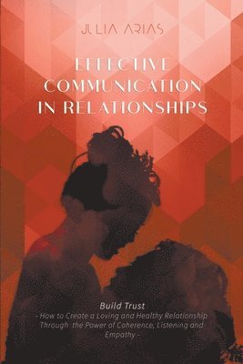 Effective Communication in Relationships 1