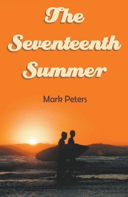 Mark Peters - Seventeenth Summer, Häftad