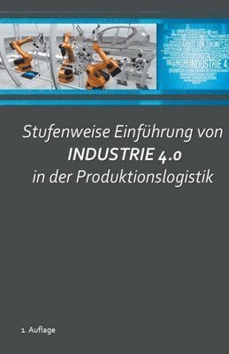 bokomslag Stufenweise Einführung von Industrie 4.0 in der Produktionslogistik