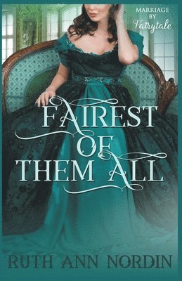 Ruth Ann Nordin - Fairest of Them All, Häftad