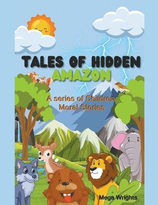 bokomslag Tales of Hidden Amazon - A Series of Children Moral Stories