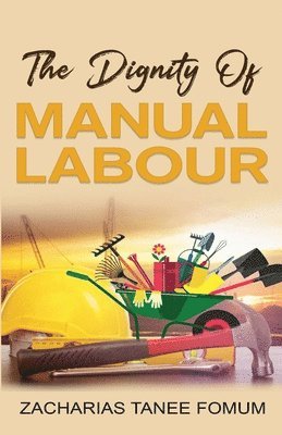 bokomslag The Dignity of Manual Labour