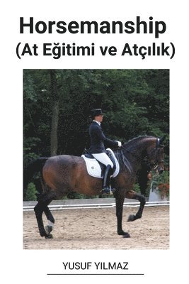 bokomslag Horsemanship (At E&#287;itimi ve At&#305;l&#305;k)