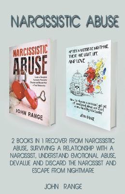 Narcissistic Abuse 2 Books in 1 Recover From Narcissistic Abuse, Surviving a Relationship With a Narcissist, Understand Emotional Abuse, Devalue and Discard the Narcissist and Escape From Nightmare 1