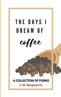 bokomslag Days I Dream of Coffee