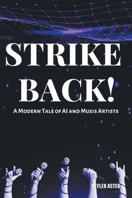 Strike Back! A Modern Tale of AI and Music Artists 1