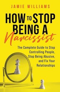 bokomslag How to Stop Being a Narcissist