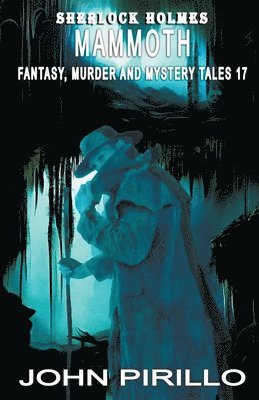 John Pirillo - Sherlock Holmes Mammoth Fantasy, Murder, and Mystery Tales 17, Häftad