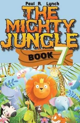 Paul A Lynch - Mighty Jungle, Häftad