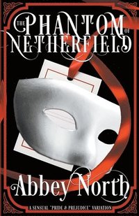 bokomslag The Phantom Of Netherfield