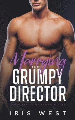 Marrying The Grumpy Director 1