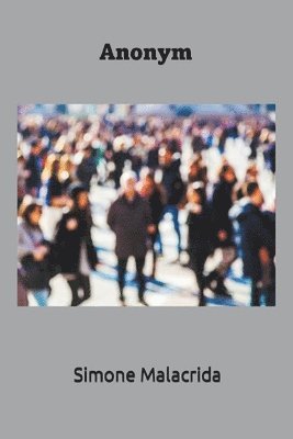 Simone Malacrida - Anonym, Häftad