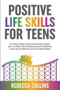 bokomslag Positive Life Skills For Teens