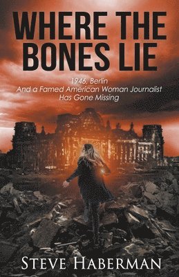 Steve Haberman - Where the Bones Lie, Häftad